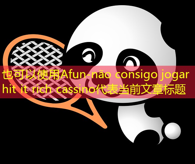 não consigo jogar hit it rich cassino