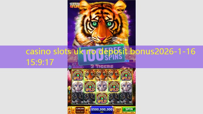 casino slots uk no deposit bonus