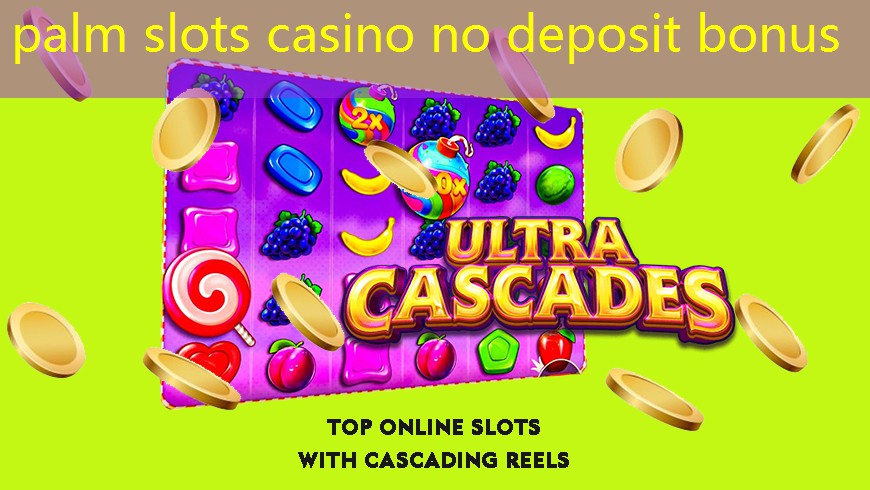 palm slots casino no deposit bonus