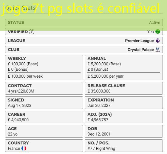 jogo 7t pg slots é confiável