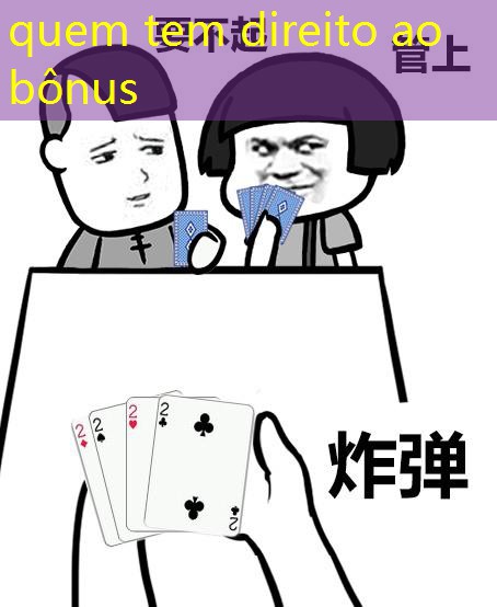 quem tem direito ao bônus